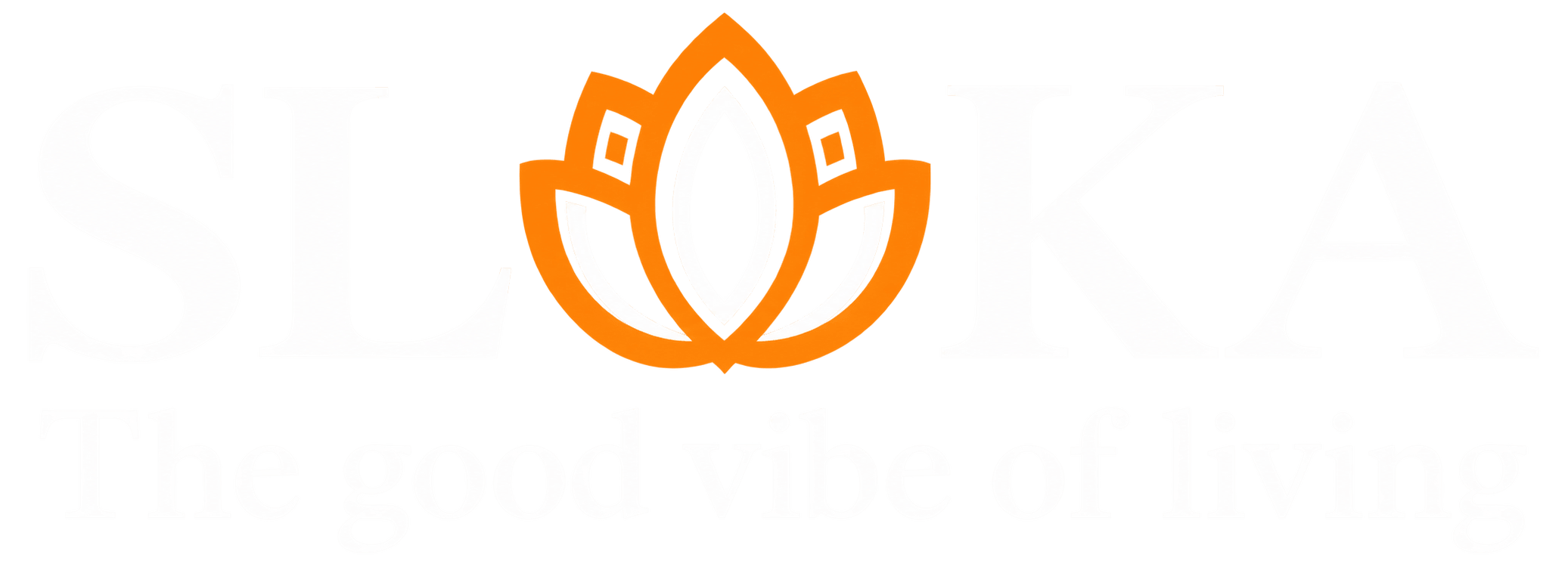 SLOKA - The good vibe of living